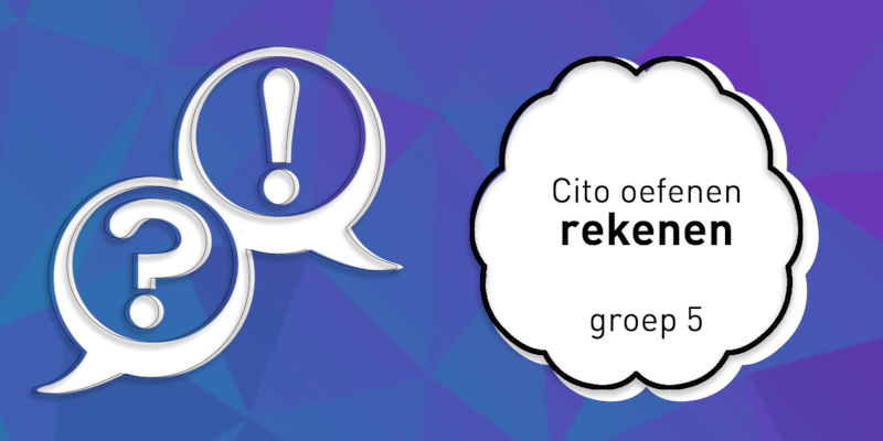 Met welke boekjes kunnen mijn kinderen oefenen voor de Cito-toets Rekenen (groep 5)?